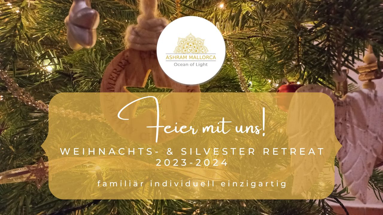 Weihnachts- & Silvester Retreat 2023, Weihnachtsurlaub und über Silvester im Ashram Mallorca